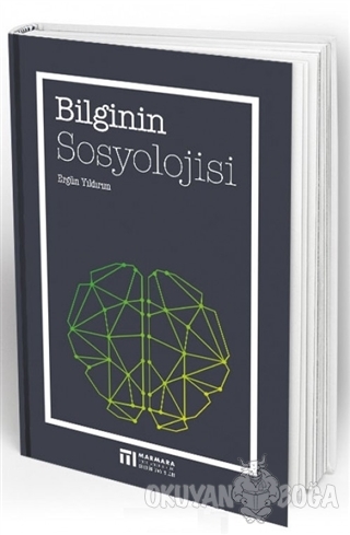 Bilginin Sosyolojisi - Ergün Yıldırım - Marmara Belediyeler Birliği Kü