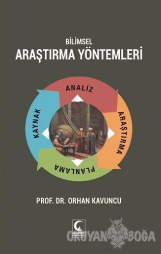 Bilimsel Araştırma Yöntemleri - Orhan Kavuncu - Kamer Yayınları