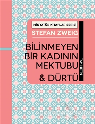 Bilinmeyen Bir Kadının Mektubu ve Dürtü (Ciltli) - Stefan Zweig - Mart