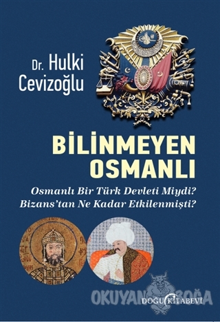 Bilinmeyen Osmanlı - Hulki Cevizoğlu - Doğu Kitabevi