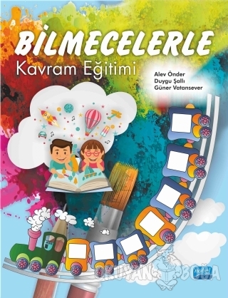 Bilmecelerle Kavram Eğitimi - Alev Önder - Nobel Akademik Yayıncılık