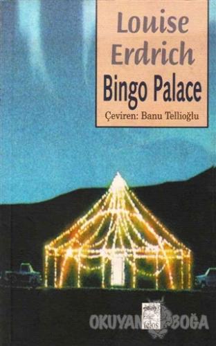 Bingo Palace - Karen Louise Erdrich - Telos Yayıncılık