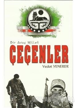 Bir Avuç Millet : Çeçenler - Vedat Yenerer - Andaç Yayınları