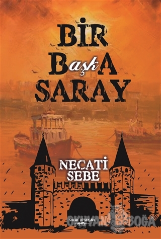 Bir Başka Saray - Necati Sebe - Sokak Kitapları Yayınları
