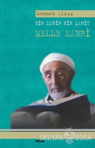 Bir Devir Bir Şahit Melle Sabri