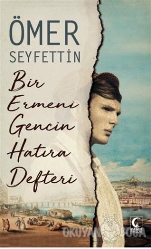 Bir Ermeni Gencin Hatıra Defteri - Ömer Seyfettin - Kamer Yayınları