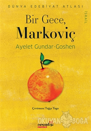 Bir Gece Markoviç - Ayelet Gundar-Goshen - Cumartesi Kitaplığı