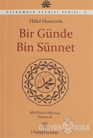 Bir Günde Bin Sünnet - Mustafa Utku - Uludağ Yayınları