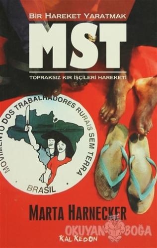 Bir Hareket Yaratmak MST Brezilya Topraksız Kır İşçileri Hareketi - Ma
