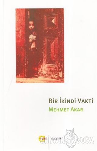 Bir İkindi Vakti - Mehmet Akar - Aram Yayınları