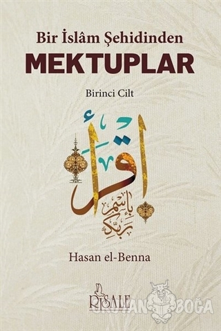 Bir İslam Şehidinden Mektuplar - 1 - Hasan El Benna - Risale Yayınları