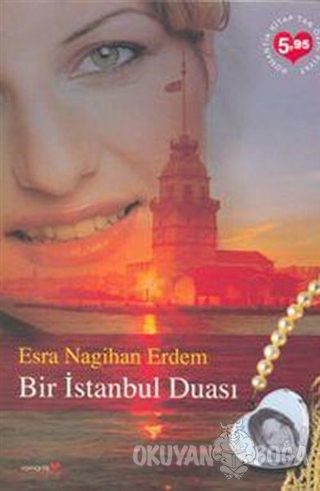 Bir İstanbul Duası - Esra Nagihan Erdem - Romantik Kitap