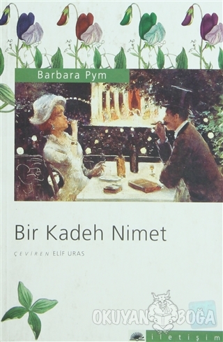 Bir Kadeh Nimet - Barbara Pym - İletişim Yayınevi