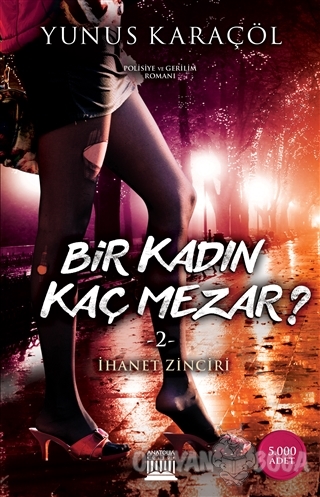 Bir Kadın Kaç Mezar? 2