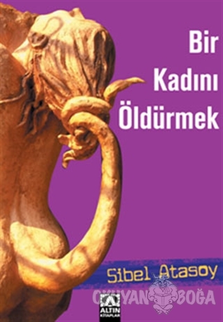 Bir Kadını Öldürmek