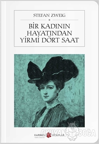 Bir Kadının Hayatından Yirmi Dört Saat (Cep Boy) - Stefan Zweig - Karb