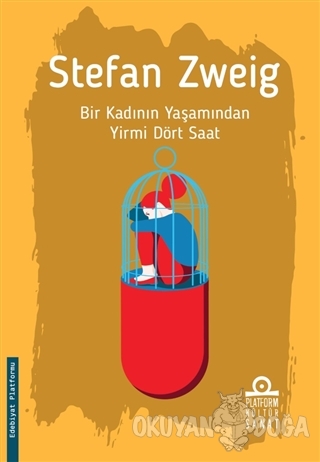 Bir Kadının Yaşamından Yirmi Dört Saat - Stefan Zweig - Platform Kültü