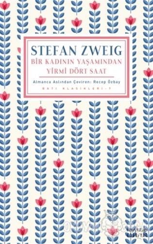 Bir Kadının Yaşamından Yirmi Dört Saat - Stefan Zweig - Hayykitap
