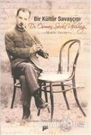 Bir Kültür Savaşçısı Osman Şevki Uludağ