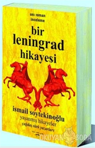 Bir Leningrad Hikayesi - İsmail Soytekinoğlu - Sokak Kitapları Yayınla