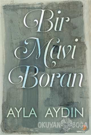 Bir Mavi Boran - Ayla Aydın - Cinius Yayınları