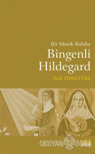 Bir Mistik Rahibe Bingenli Hildegard - Halil Temiztürk - Eski Yeni Yay