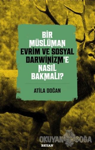 Bir Müslüman Evrim ve Sosyal Darwinizm'e Nasıl Bakmalı?