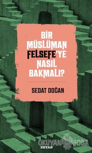 Bir Müslüman Felsefe'ye Nasıl Bakmalı?