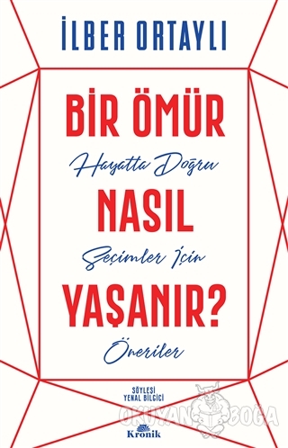 Bir Ömür Nasıl Yaşanır?