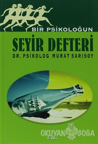 Bir Psikoloğun Seyir Defteri - Murat Sarısoy - Etki Yayınları