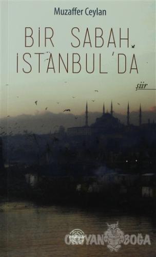 Bir Sabah İstanbul'da - Muzaffer Ceylan - Mühür Kitaplığı