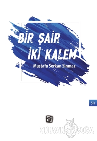 Bir Şair İki Kalem - Mustafa Serkan Sınmaz - Kutlu Yayınevi