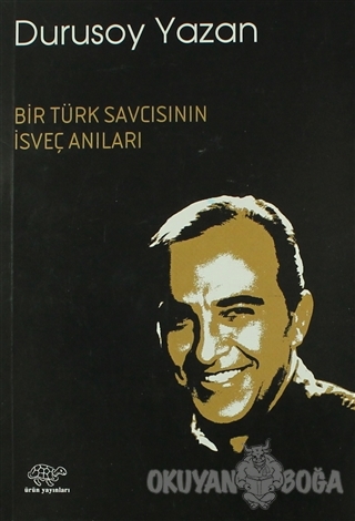 Bir Türk Savcısının İsveç Anıları - Durusoy Yazan - Ürün Yayınları