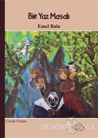 Bir Yaz Masalı (Ciltli) - Emel Bala - Pagos Yayınları