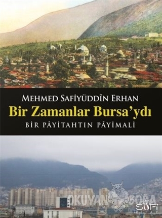 Bir Zamanlar Bursa'ydı (Ciltli)
