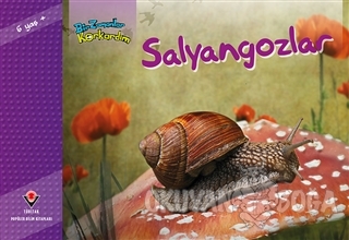 Bir Zamanlar Korkardım - Salyangozlar