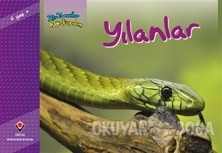 Bir Zamanlar Korkardım - Yılanlar
