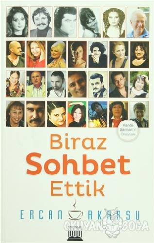 Biraz Sohbet Ettik - Ercan Akarsu - Anatolia Kitap