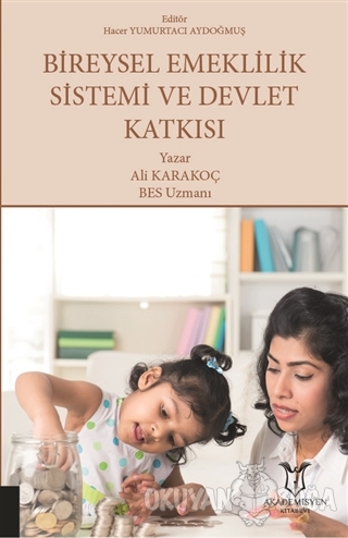 Bireysel Emeklilik Sistemi ve Devlet Katkısı - Ali Karakoç - Akademisy