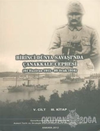 Birinci Dünya Savaşı'nda Çanakkale Cephesi (4 Haziran 1915 - 9 Ocak 19