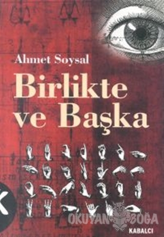 Birlikte ve Başka Toplum, Başkalık, Fenomenoloji - Ahmet Soysal - Kaba