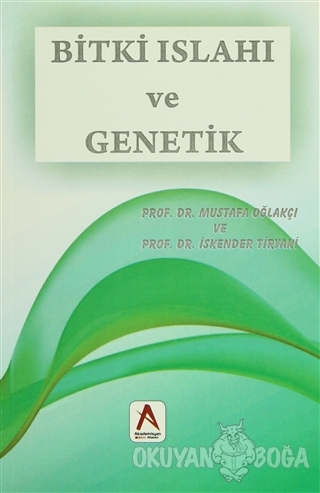 Bitki Islahı ve Genetik - Mustafa Oğlakçı - Akademisyen Kitabevi