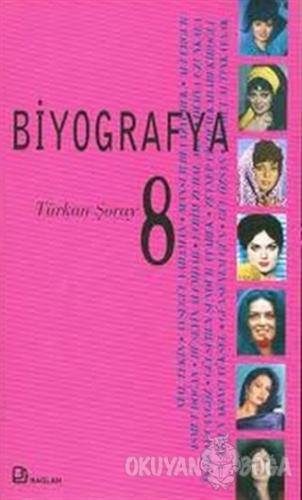 Biyografya 8 - Türkan Şoray - Kolektif - Bağlam Yayınları