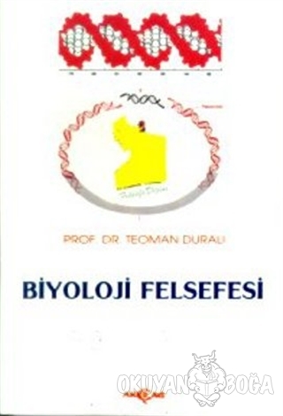 Biyoloji Felsefesi - Şaban Teoman Duralı - Akçağ Yayınları - Ders Kita