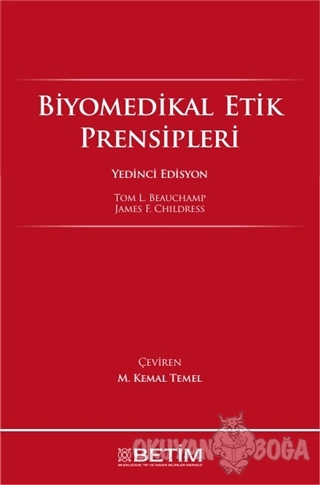 Biyomedikal Etik Prensipleri (Ciltli) - Tom L. Beauchamp - Betim