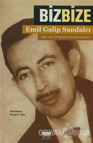 Biz Bize - Emil Galip Sandalcı - Su Yayınevi