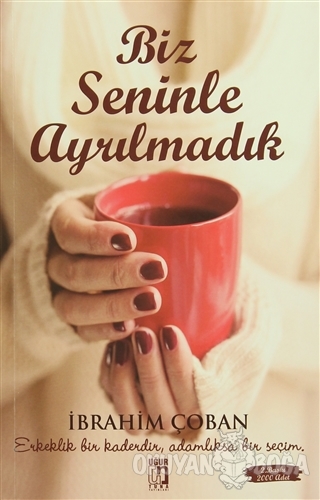 Biz Seninle Ayrılmadık