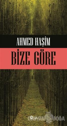 Bize Göre - Ahmed Haşim - Araf Yayınları