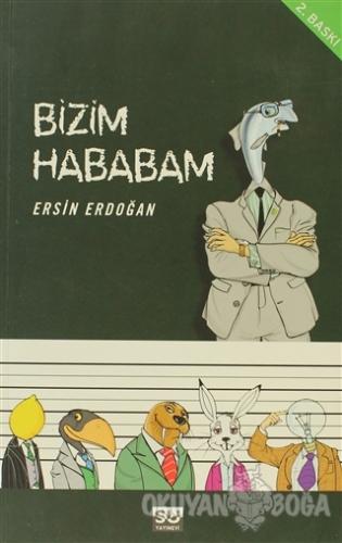 Bizim Hababam - Ersin Erdoğan - Su Yayınevi