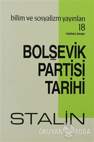 Bolşevik Partisi Tarihi - Josef V. Stalin - Bilim ve Sosyalizm Yayınla